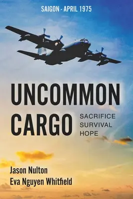 Neobyčajný náklad: Obetavosť. Prežitie. Nádej. - Uncommon Cargo: Sacrifice. Survival. Hope.