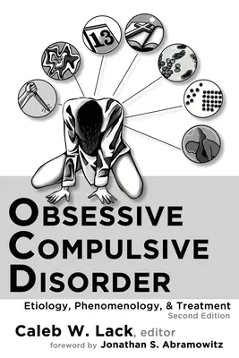 Obsedantno-kompulzívna porucha: Etiketa, fenomenológia a liečba - Obsessive-Compulsive Disorder: Etiology, Phenomenology, and Treatment