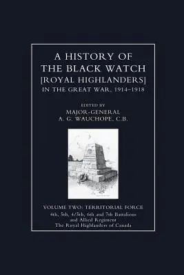 HISTÓRIA ČIERNEJ VOJNY VO VEĽKEJ VOJNE 1914-1918 Druhý diel - HISTORY OF THE BLACK WATCH IN THE GREAT WAR 1914-1918 Volume Two