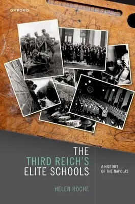 Elitné školy Tretej ríše: Dejiny Napoly - The Third Reich's Elite Schools: A History of the Napolas