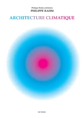 Klimatická architektúra: Philippe Rahm Architectes - Climatic Architecture: Philippe Rahm Architectes