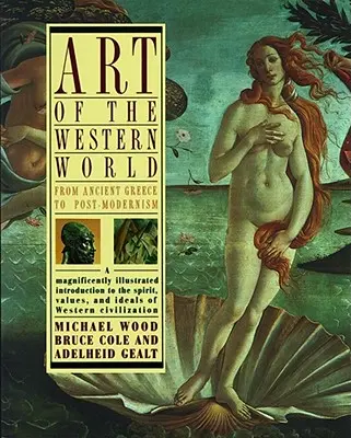 Umenie západného sveta: Od antického Grécka po postmodernizmus - Art of the Western World: From Ancient Greece to Post Modernism