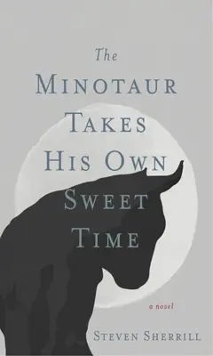 Minotaurus si dáva načas - The Minotaur Takes His Own Sweet Time