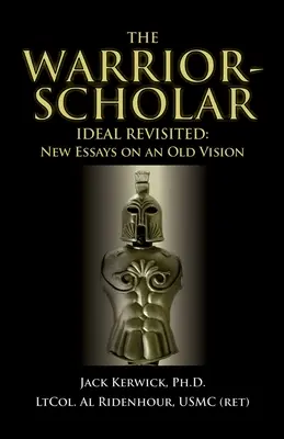 Prehodnotenie ideálu bojovníka a vedca - The Warrior-Scholar Ideal Revisited