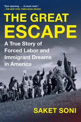 Veľký útek: Skutočný príbeh o nútenej práci a prisťahovaleckých snoch v Amerike - The Great Escape: A True Story of Forced Labor and Immigrant Dreams in America