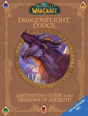 World of Warcraft: Kodex dračieho letu: - World of Warcraft: The Dragonflight Codex: