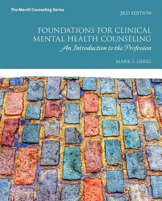 Základy klinického poradenstva v oblasti duševného zdravia: Úvod do profesie - Foundations for Clinical Mental Health Counseling: An Introduction to the Profession