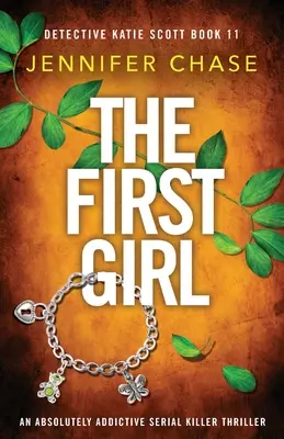 Prvé dievča: Absolútne návykový thriller o sériovom vrahovi - The First Girl: An absolutely addictive serial killer thriller