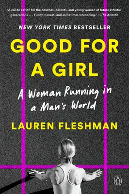 Dobré pre dievča: Žena beží v mužskom svete - Good for a Girl: A Woman Running in a Man's World
