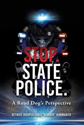 Zastavte sa. Štátna polícia.: Pohľad cestného psa - Stop. State Police.: A Road Dog's Perspective