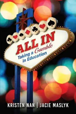 Všetko vo vnútri: Hazard vo vzdelávaní - All In: Taking a Gamble in Education