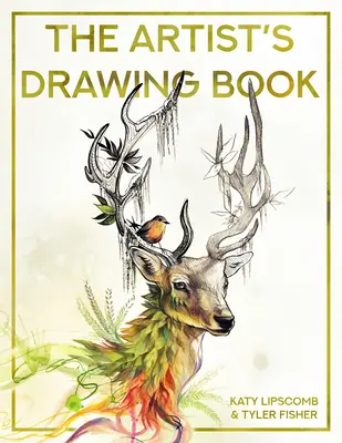 Kniha kresieb umelca: Naučte sa kresliť, skicovať, tieniť a iné s jednoduchými lekciami a cvičnými stránkami - The Artist's Drawing Book: Learn How to Draw, Sketch, Shade, and More with Easy Lessons and Practice Pages