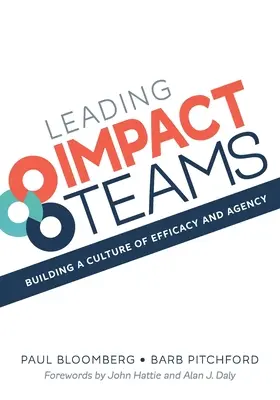 Vedenie tímov s dopadom: Budovanie kultúry efektívnosti a agentúry - Leading Impact Teams: Building A Culture Of Efficacy And Agency