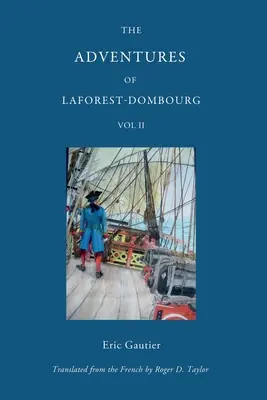 Dobrodružstvá Laforesta - Dombourga: Druhý diel - The Adventures of Laforest - Dombourg: Volume Two