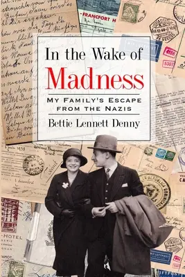 Na stope šialenstva: Útek mojej rodiny pred nacistami - In the Wake of Madness: My Family's Escape from the Nazis
