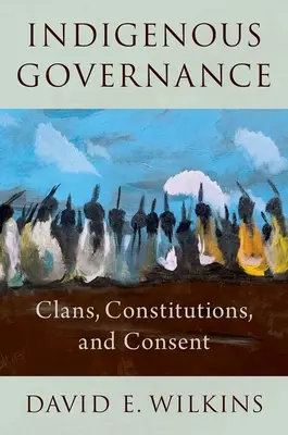 Domorodá správa: Klany, ústavy a súhlas - Indigenous Governance: Clans, Constitutions, and Consent
