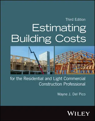 Odhad stavebných nákladov pre profesionálov v oblasti bytovej a ľahkej komerčnej výstavby - Estimating Building Costs for the Residential and Light Commercial Construction Professional