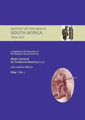 Úradné dejiny vojny v Južnej Afrike 1899-1902 zostavené na základe pokynov vlády Jeho Veličenstva Prvý zväzok Mapy - OFFICIAL HISTORY OF THE WAR IN SOUTH AFRICA 1899-1902 compiled by the Direction of His Majesty's Government Volume One Maps