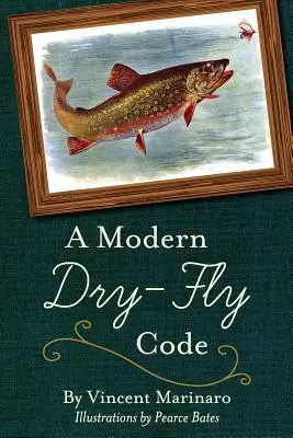 Moderný kódex suchej mušky - A Modern Dry-Fly Code