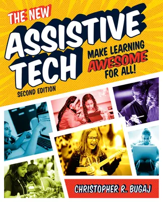 Nová asistenčná technika, druhé vydanie: Urobte učenie úžasným pre všetkých! - The New Assistive Tech, Second Edition: Make Learning Awesome for All!