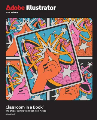 Učebňa Adobe Illustrator v knihe 2024 vydanie - Adobe Illustrator Classroom in a Book 2024 Release
