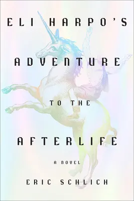 Dobrodružstvo Eliho Harpa v posmrtnom živote - Eli Harpo's Adventure to the Afterlife