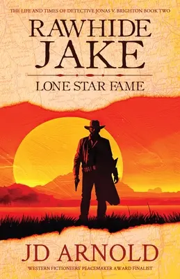Rawhide Jake: Sláva osamelých hviezd - Rawhide Jake: Lone Star Fame