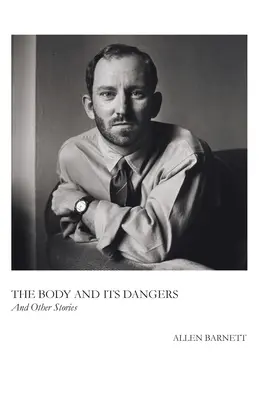 Telo a jeho nebezpečenstvá a iné príbehy - The Body and Its Dangers & Other Stories