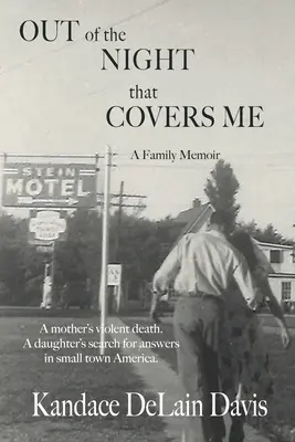 Z noci, ktorá ma prikrýva: Rodinné memoáre - Out of the Night that Covers Me: A Family Memoir