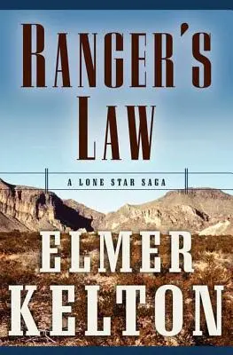 Rangerov zákon: Sága o osamelej hviezde - Ranger's Law: A Lone Star Saga