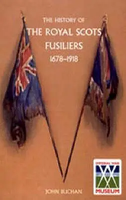 História Kráľovských škótskych fusilier 1678-1918 - History of the Royal Scots Fusiliers 1678-1918