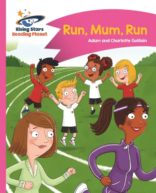 Čítacia planéta - Bež, mami, bež! - Ružová B: Deti z Kometovej ulice - Reading Planet - Run, Mum, Run! - Pink B: Comet Street Kids
