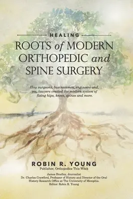 Liečenie: Korene modernej ortopédie a chirurgie chrbtice - Healing: The Roots of Modern Orthopedics and Spine Surgery