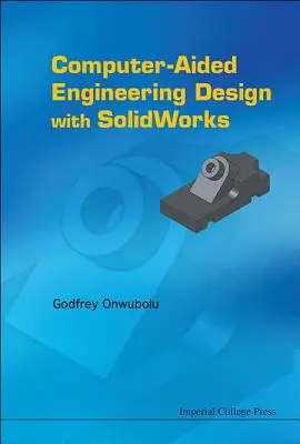 Počítačom podporované inžinierske navrhovanie s programom Solidworks - Computer-Aided Engineering Design with Solidworks
