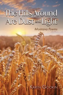 Kopce okolo sú prach a svetlo - The Hills Around Are Dust and Light