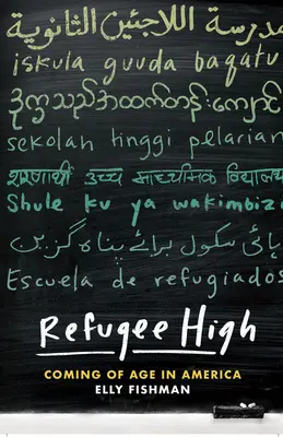 Refugee High (Vysoká škola pre utečencov): Príchod do veku v Amerike - Refugee High: Coming of Age in America