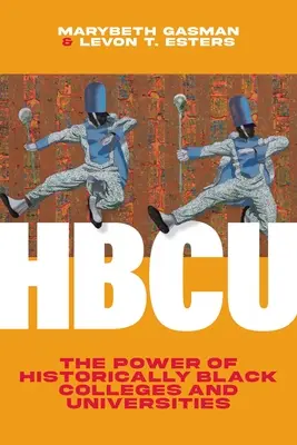 Hbcu: Sila historicky čiernych vysokých škôl a univerzít - Hbcu: The Power of Historically Black Colleges and Universities