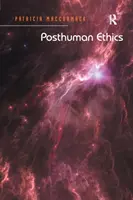 Posthuman Ethics: Vtelenie a kultúrna teória - Posthuman Ethics: Embodiment and Cultural Theory