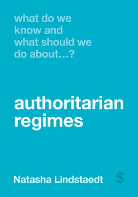 Čo vieme a čo by sme mali robiť s autoritárskymi režimami? - What Do We Know and What Should We Do about Authoritarian Regimes?