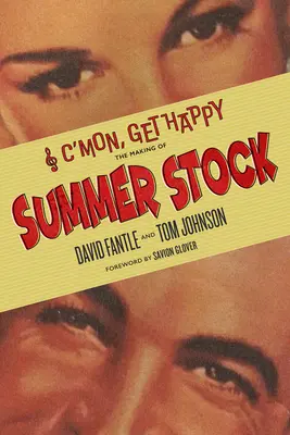 No tak, nech sa páči: The Making of Summer Stock - C'Mon, Get Happy: The Making of Summer Stock
