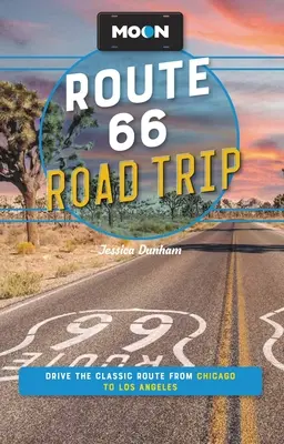 Výlet po mesačnej ceste Route 66: Prejazd klasickou cestou z Chicaga do Los Angeles - Moon Route 66 Road Trip: Drive the Classic Route from Chicago to Los Angeles