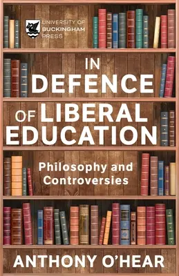 Na obranu liberálneho vzdelávania: Filozofia a kontroverzie - In Defence of Liberal Education: Philosophy and Controversies