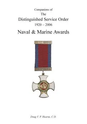 Spoločníci Rádu za vynikajúce služby 1923-2010 Námorné a námorné vyznamenania - Companions of the Distinguished Service Order 1923-2010 Naval and Marine Awards