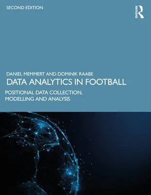 Analýza údajov vo futbale: Zber, modelovanie a analýza údajov o polohe - Data Analytics in Football: Positional Data Collection, Modelling and Analysis