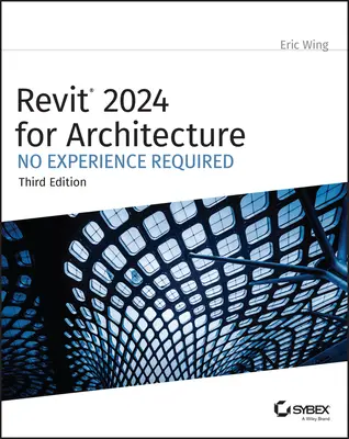 Revit 2024 pre architektúru: Vychádzky: Bez nutnosti skúseností - Revit 2024 for Architecture: No Experience Required