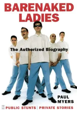 Barenaked Ladies: Verejné kúsky, súkromné príbehy - Barenaked Ladies: Public Stunts, Private Stories