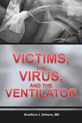 Obete, vírus a ventilátor - Victims, the Virus, and the Ventilator