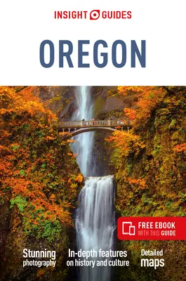Sprievodca Insight Oregon: Oregon: cestovný sprievodca s bezplatnou elektronickou knihou - Insight Guides Oregon: Travel Guide with Free eBook
