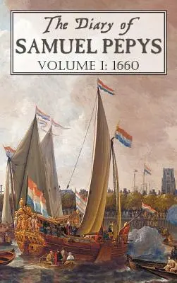 Denník Samuela Pepysa: Diel I: 1660 - The Diary of Samuel Pepys: Volume I: 1660