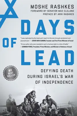 Dni olova: 1660 Days of Death: Defying Death During Israel's War of Independence: 1660 Days of Death: Defying Death During Israel's War of Independence - Days of Lead: Defying Death During Israel's War of Independence